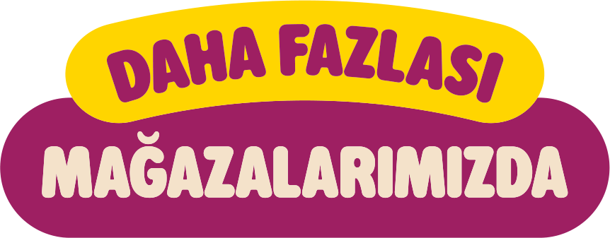 Daha Fazlası Mağazalarımızda